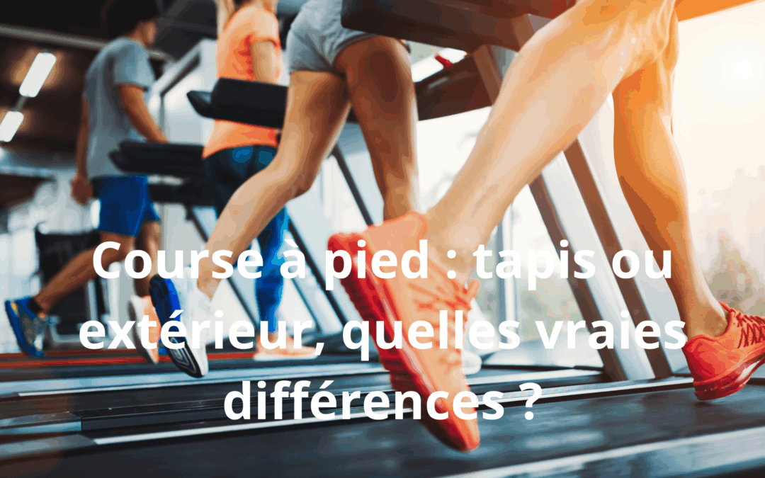 Course à pied : tapis ou extérieur, quelles vraies différences ?