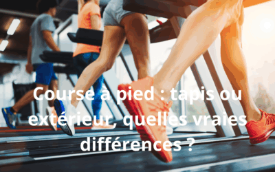 Course à pied : tapis ou extérieur, quelles vraies différences ?