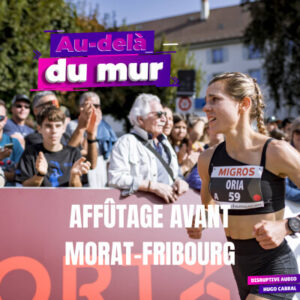 Affûtage Morat-Fribourg