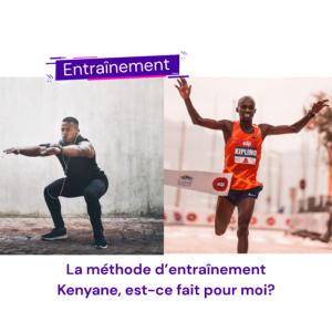 Comparaison renfo musculaire et méthode kenyane à l’entraînement pour un coureur amateur